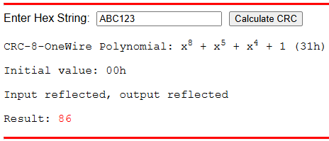  CRC Result for 0xABC123,
                    CRC-8-OneWire, Initial Value 0x00, Input and Output Data Reflected